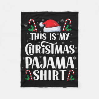 This Is My Christmas Pajama Shirt Funny Xmas Pjs M Fleece Blanket
