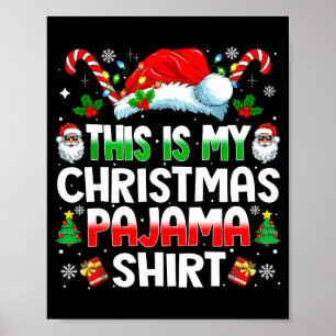 This Is My Christmas Pajama Shirt Funny Xmas Pjs M Poster