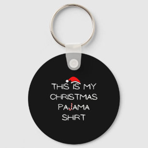 This Is My Christmas Pajama Shirt Key Ring