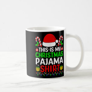 This Is My Christmas Pajama Shirt Matching Family Coffee Mug