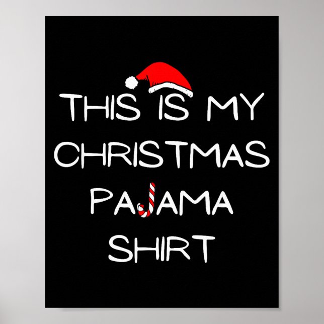 This Is My Christmas Pajama Shirt  Poster (Front)