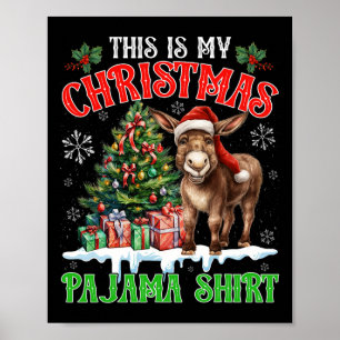This Is My Christmas Pajama Shirt Santa Donkey Far Poster