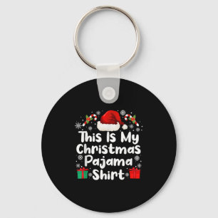 This Is My Christmas Pajama Shirt Santa Hat Xmas B Key Ring