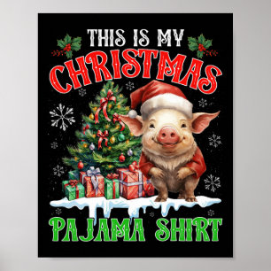 This Is My Christmas Pajama Shirt Santa Pig Farm A Poster
