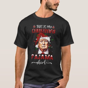 This Is My Christmas Pajama Shirt Santa Trump Xmas