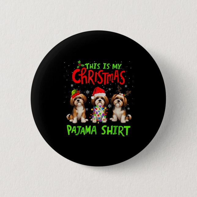 This Is My Christmas Pajama Shirt Shih Tzu Dog Fun 6 Cm Round Badge (Front)