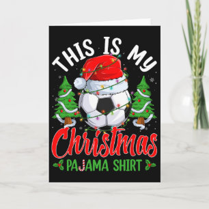 This Is My Christmas Pajama Shirt Soccer Santa Hat Card