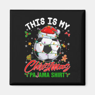 This Is My Christmas Pajama Shirt Soccer Santa Hat Magnet