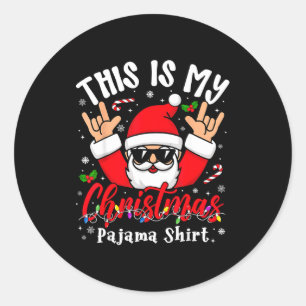 This Is My Christmas Pajama Shirt Sungles Santa Ro Classic Round Sticker