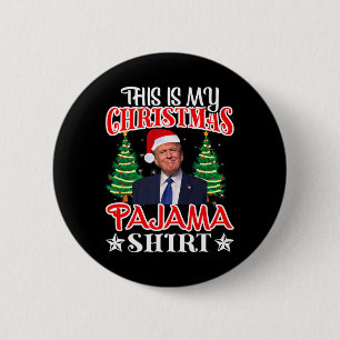 This Is My Christmas Pajama Shirt Trump Santa Hat 6 Cm Round Badge