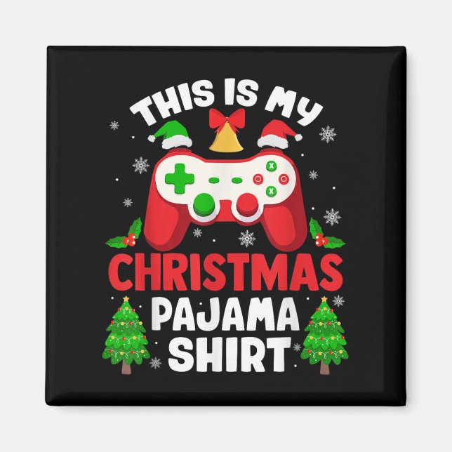 This Is My Christmas Pajama Shirt Video Gamer Gami Magnet (Front)