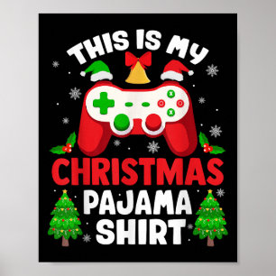 This Is My Christmas Pajama Shirt Video Gamer Gami Poster