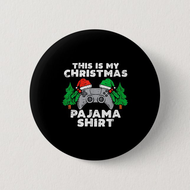 This Is My Christmas Pajama Shirt Video Games Boys 6 Cm Round Badge (Front)