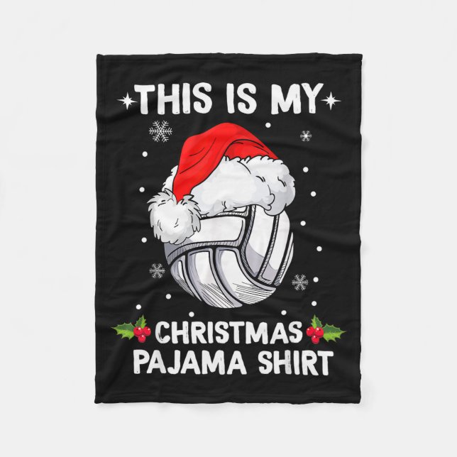 This Is My Christmas Pajama Shirt Volleyball Chris Fleece Blanket (Front)