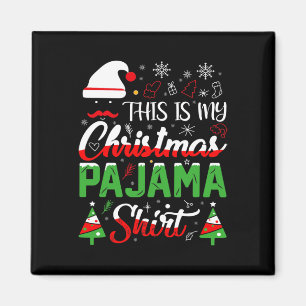 This Is My Christmas Pajama Shirt Xmas Christmas P Magnet