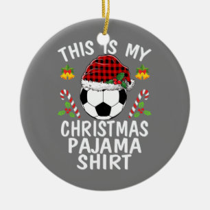 This is my Christmas Pajama shirts soccer Santa Ceramic Tree Decoration