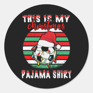 This Is My Christmas Pajama Soccer Footbyll Santa Classic Round Sticker