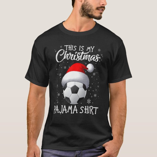 This Is My Christmas Pajama Soccer Santa Hat Snow  T-Shirt (Front)