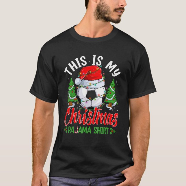 This Is My Christmas Pajama Soccer Santa Hat Xmas  T-Shirt (Front)