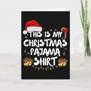 This Is My Christmas Pajama Tee Funny Xmas For Men Card