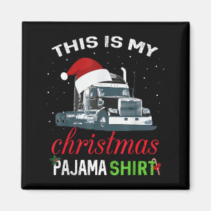 This Is My Christmas Pajama Truck Driver Xmas Gift Magnet
