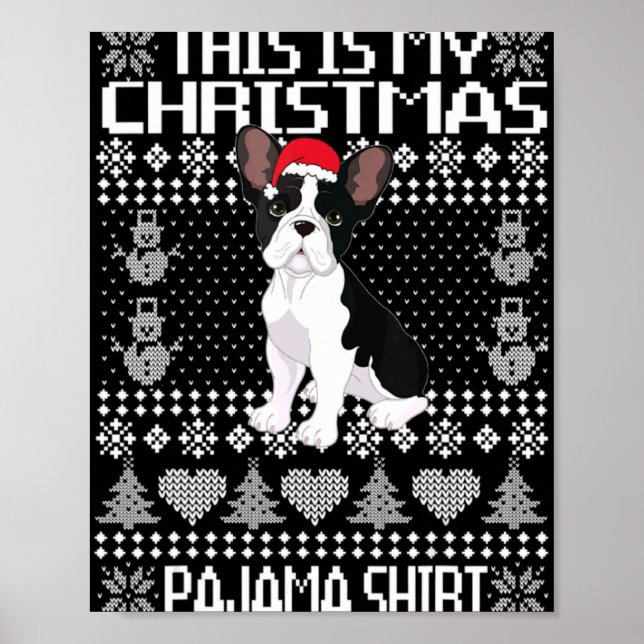 This Is My Christmas Pajama Ugly Xmas French Bull  Poster (Front)