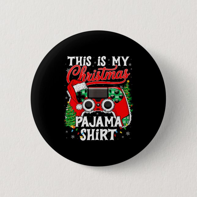 This Is My Christmas Pajama Video Game Gamer Boys  6 Cm Round Badge (Front)