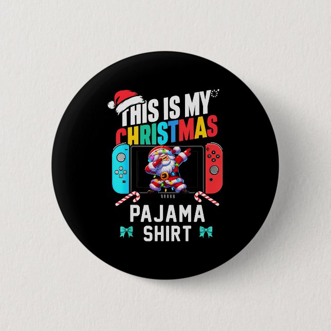 This Is My Christmas Pajama Video Game Gamer Boys  6 Cm Round Badge (Front)