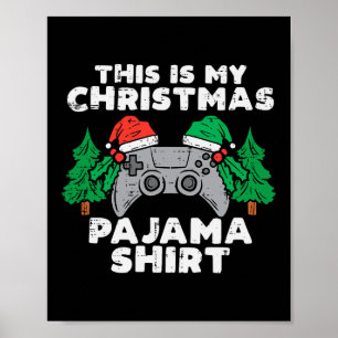 This Is My Christmas Pajama Video Games Boys Men X Poster