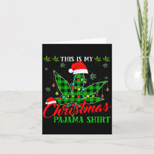 This Is My Christmas Pajama Weed Card