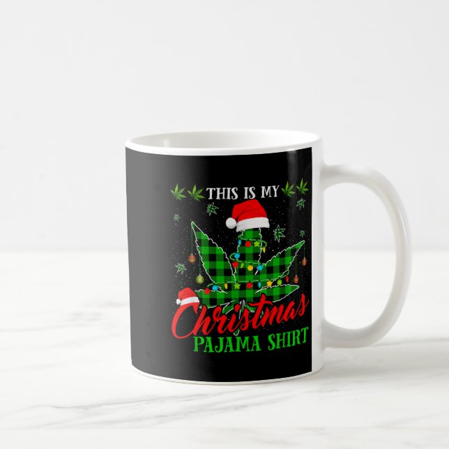 This Is My Christmas Pajama Weed  Coffee Mug (Right)