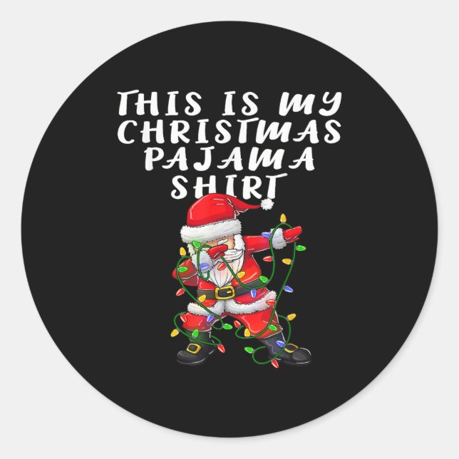 This Is My Christmas Pajama Women Men Dabbing Sant Classic Round Sticker (Front)