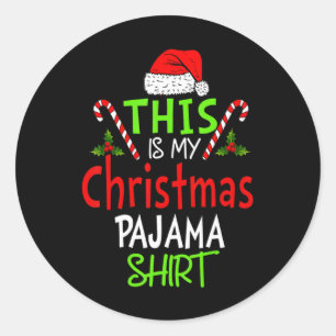 This Is My Christmas Pajama Xmas Family T Shirt  Classic Round Sticker