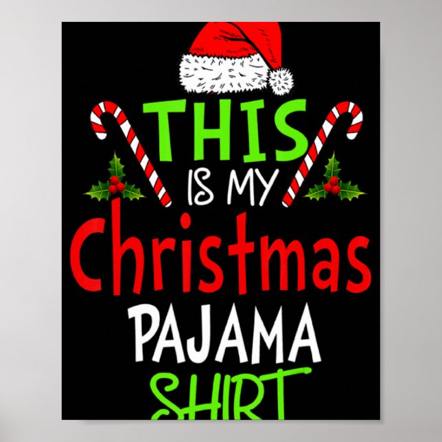 This Is My Christmas Pajama Xmas Family T Shirt  Poster (Front)