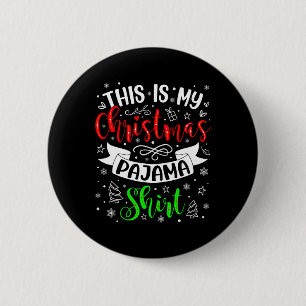 This Is My Christmas Pajama Xmas Matching Family C 6 Cm Round Badge
