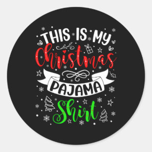 This Is My Christmas Pajama Xmas Matching Family C Classic Round Sticker
