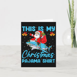 This Is My Christmas Pajamas Funny Santa Riding Sh Card