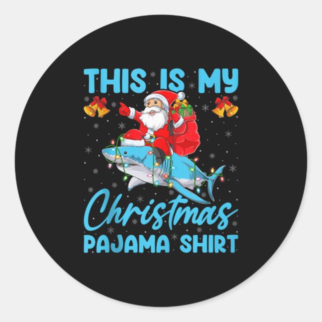 This Is My Christmas Pajamas Funny Santa Riding Sh Classic Round Sticker (Front)