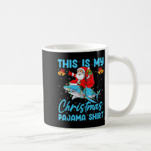 This Is My Christmas Pajamas Funny Santa Riding Sh Coffee Mug