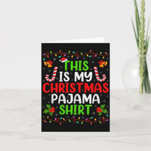 This Is My Christmas Pajamas Funny Xmas Family Chr Card