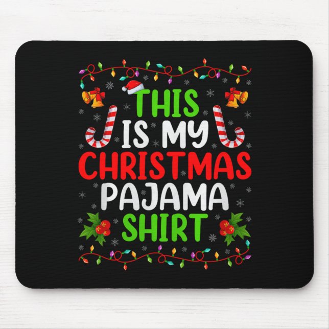 This Is My Christmas Pajamas Funny Xmas Family Chr Mouse Mat (Front)