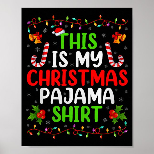This Is My Christmas Pajamas Funny Xmas Family Chr Poster (Front)