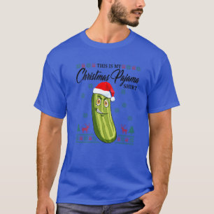 This Is My Christmas Pickle Pajama Funny Ugly Xmas T-Shirt