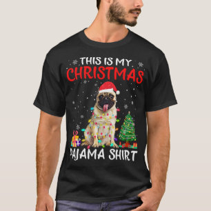 This Is My Christmas Pug Pajama Xmas Lights Costum T-Shirt