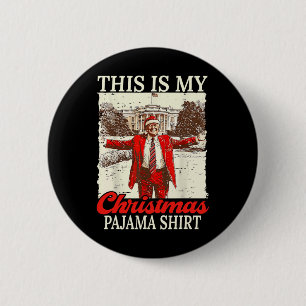 This Is My Christmas Pyjamas Christmas Santa Trump 6 Cm Round Badge