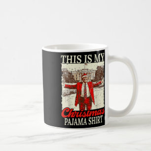 This Is My Christmas Pyjamas Christmas Santa Trump Coffee Mug