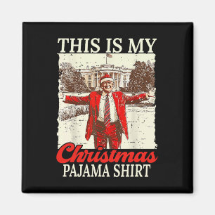 This Is My Christmas Pyjamas Christmas Santa Trump Magnet