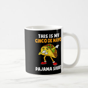 This Is My Cinco De Mayo Pajama Shirt Cute Pyjamas Coffee Mug