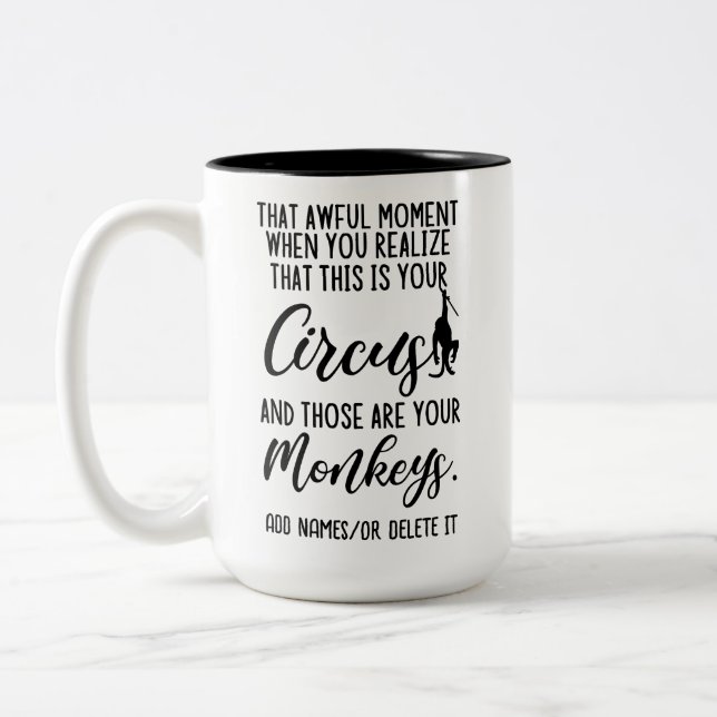 This is My Circus and these are my monkeys Two-Tone Coffee Mug (Left)