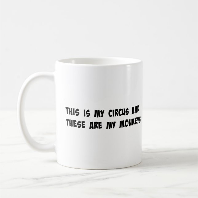 This is my Circus And These... Coffee Mug (Left)